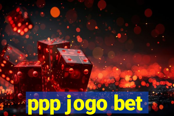 ppp jogo bet